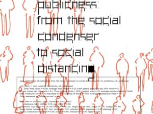 Mutations of publicness: from the social condenser to social distancing